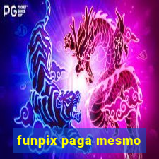 funpix paga mesmo